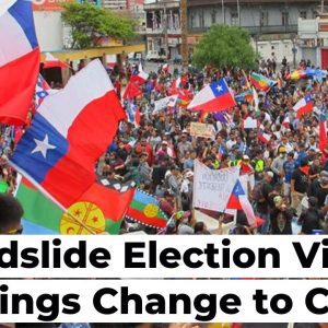 Landslide Election Victory Brings Change to Chile