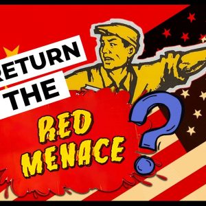 Why They’re Telling You to Fear China All of a Sudden