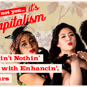 Girl, Ain’t Nothin’ Wrong with Enhancin’, It’s Yours