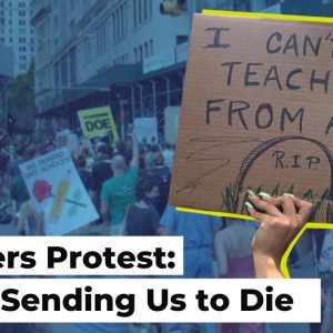 Teachers Protest: You’re Sending Us to Die