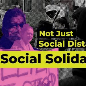Amid Social Distancing, an Outpouring of Social Solidarity