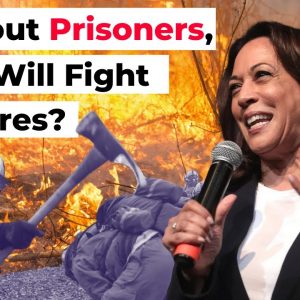 ‘Don’t Release Low-Risk Prisoners. We Need Them to Fight Fires.’