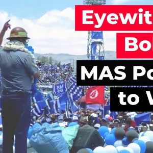 Eyewitness Bolivia: MAS Posed to Win?
