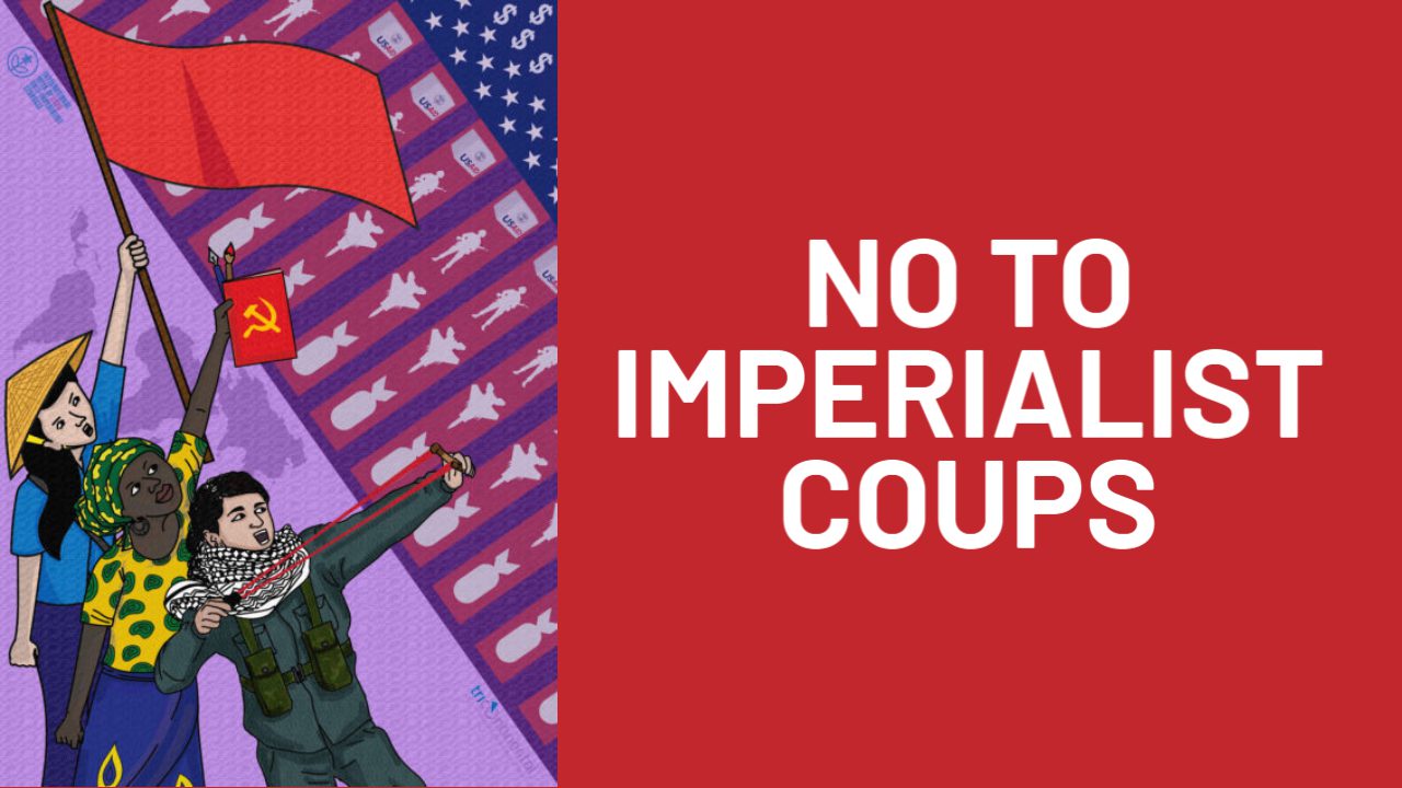 Say no to imperialist coups