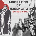 LIBERATION OF AUSCHWITZ by RED ARMY