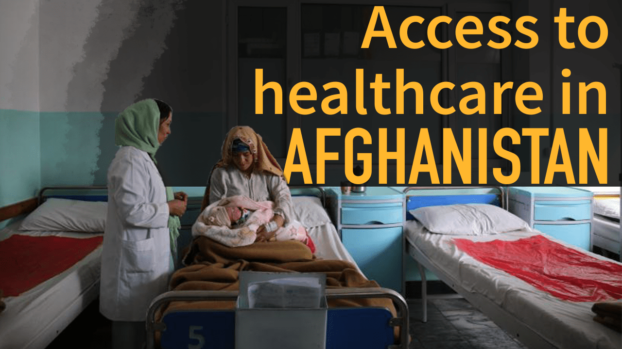 Post-Taliban takeover, what will happen to healthcare in Afghanistan?