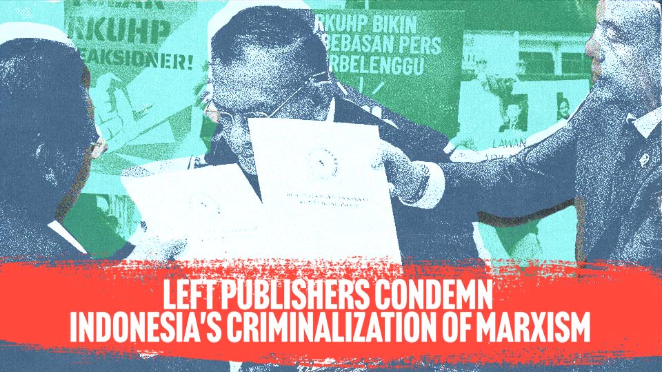 International Union of Left Publishers (IULP) condemns Indonesia’s criminalization of Marxism