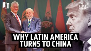 Why Latin America turns to China - BT News Why Latin America turns to China