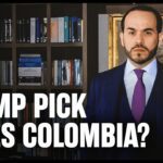 Trump pick takes Colombia?